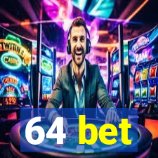 64 bet